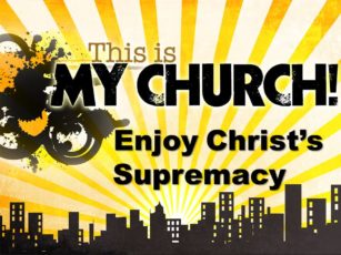 Enjoy Christ’s Supremacy