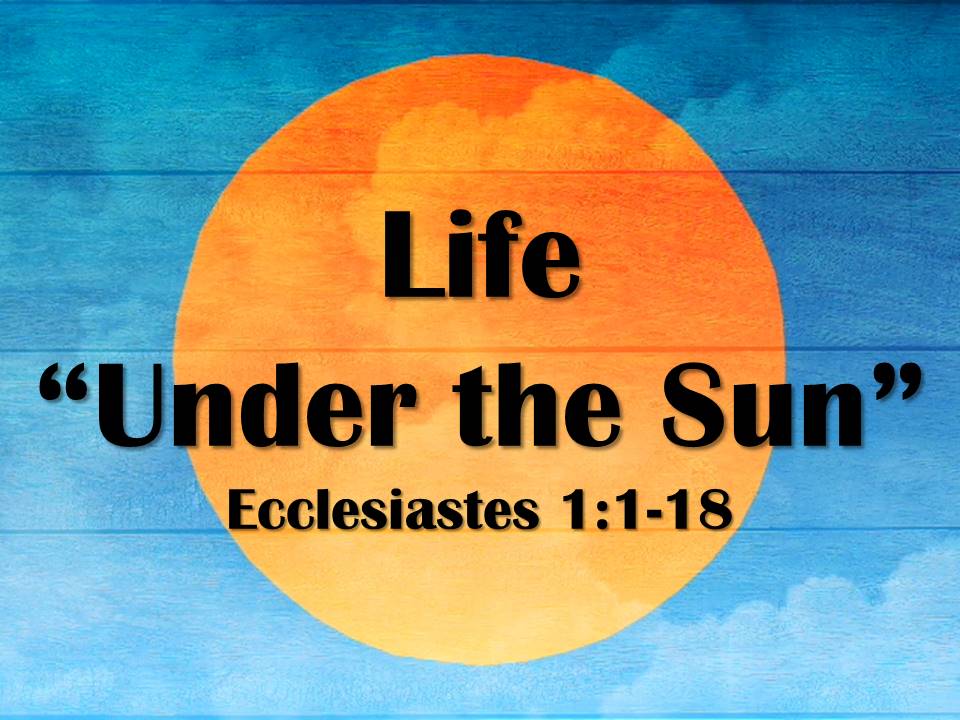 Life "Under the Sun"