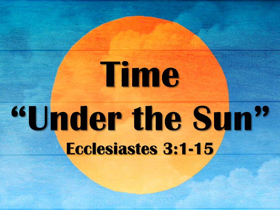 Time "Under the Sun"