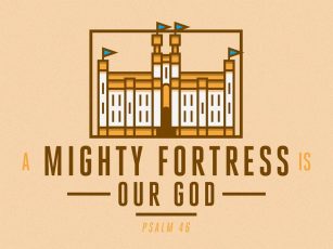 Mighty Fortress is Our God