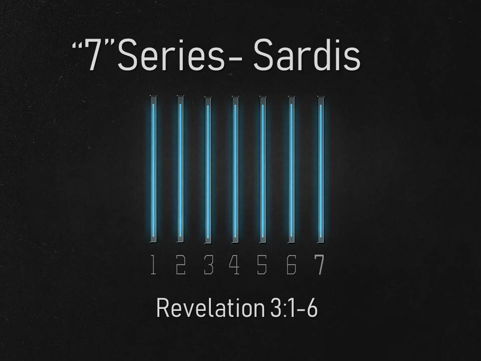 "7" Series- Sardis