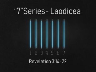 “7” Series-Laodicea