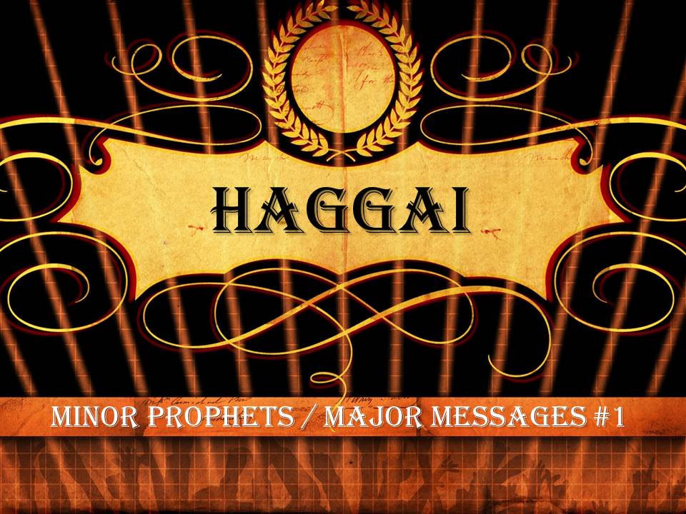 Haggai- "First Things First"
