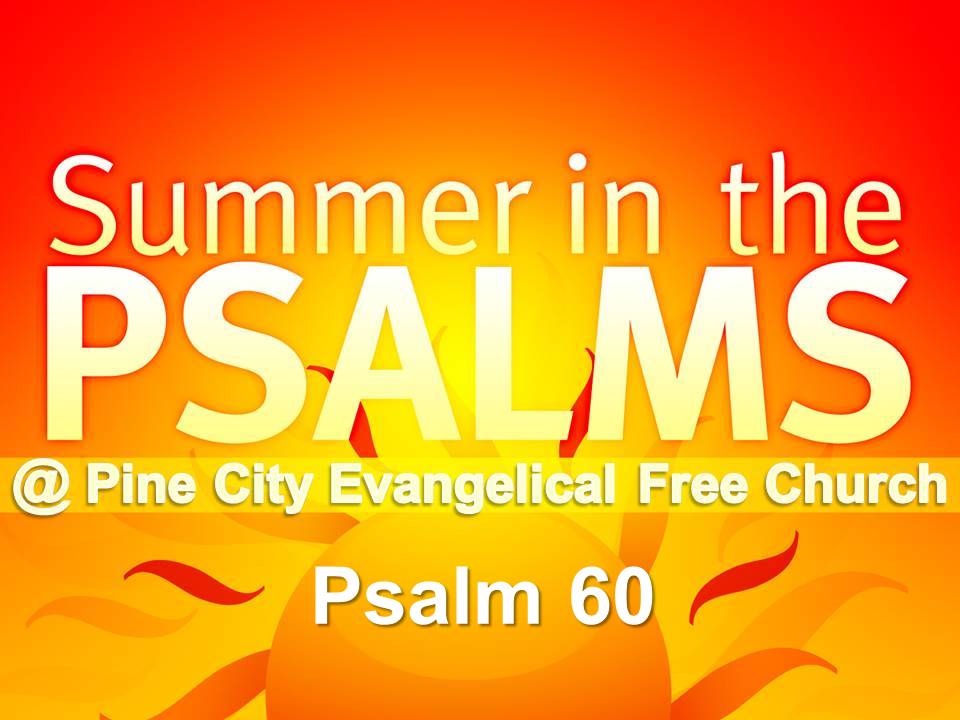 Summer in the Psalms- Psalm 60