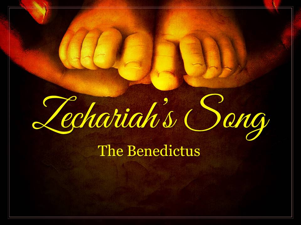 Zechariah's Song-the Benedictus